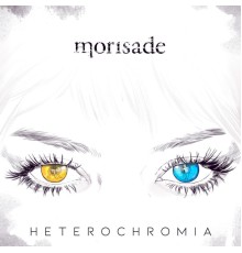 Morisade - Heterochromia