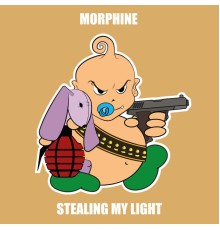 Morphine - Stealing My Light