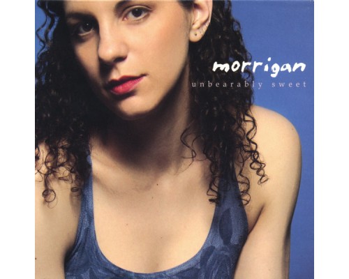 Morrigan - Unbearably Sweet