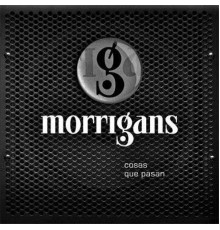 Morrigans - Cosas Que Pasan