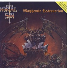 Mortal Sin - Mayhemic Destruction