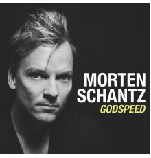 Morten Schantz - Godspeed