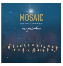 Mosaic - Vår Sjeleskatt