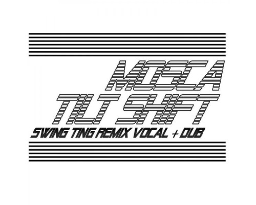 Mosca - Tilt Shift Remixes