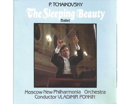 Moscow New Philharmonia Orchestra - The Sleeping Beauty Moscow New Philharmonia Orchestra - The Sleeping Beauty