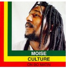 Moïse Culture - On bo matin