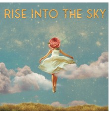 Mose, Equanimous, Ruby Chase - Rise Into The Sky