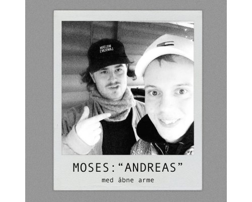 Moses: "Andreas" - Med Åbne Arme