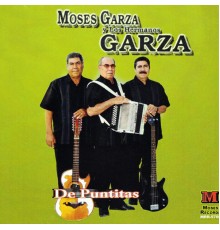 Moses Garza y Los Hermanos Garza - De Puntitas