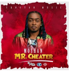 Moshan - Mr. Cheater