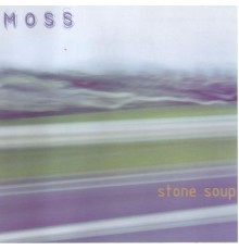 Moss - Stone Soup