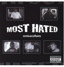 Most Hated - Smashin