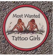 Most Wanted - Tattoo Girls