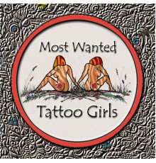 Most Wanted - Tattoo Girls