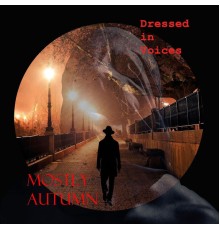 Mostly Autumn - Dressed in Voices