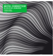 Motel Connection - H.E.R.O.I.N. (Remixes)