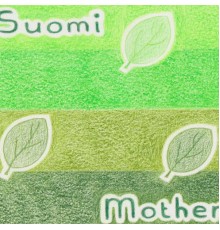 Mother - Suomi