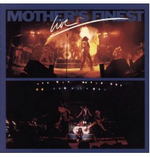 Mother's Finest - Live (Live)