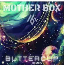 Mother Box - Buttercup Demos (Demo)