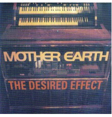 Mother Earth - Desired Effect Live