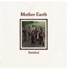 Mother Earth - Satisfied