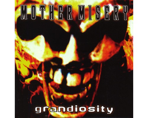 Mother Misery - Grandiosity