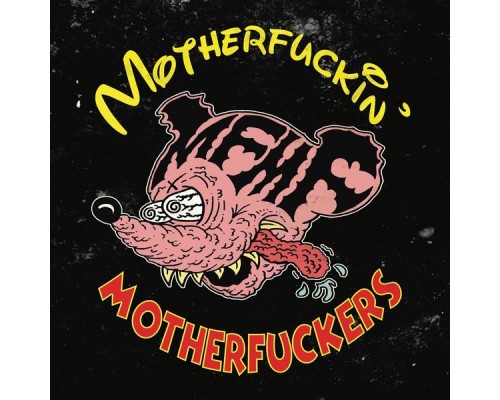 Motherfuckin' Motherfuckers - MFFFMF