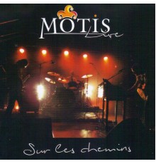 Motis - Sur les chemins  (Live)