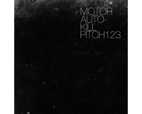 Motor - Autokill/Pitch123