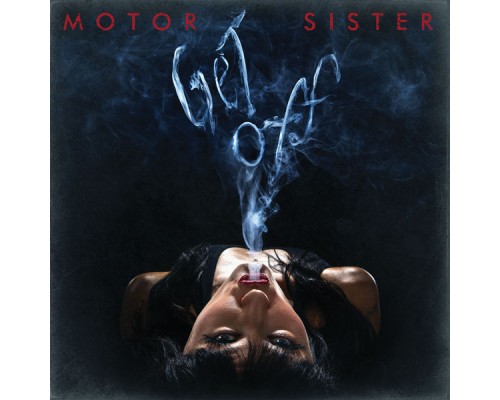 Motor Sister - Get Off