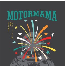 Motormama - Fogos de Artifício