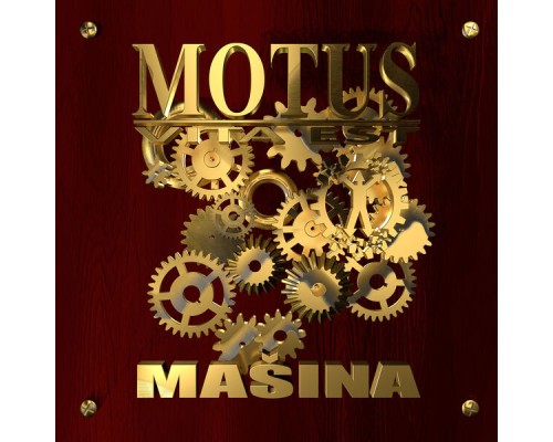 Motus Vita Est - Mašina