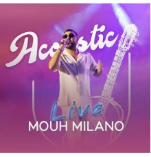 Mouh Milano - Acoustic  (Live)