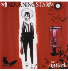 Mourningstar - The Antioch