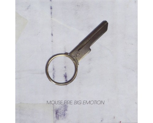 Mouse Fire - Big Emotion