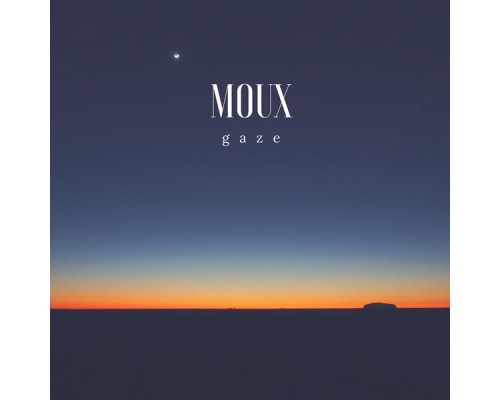 Moux - Gaze