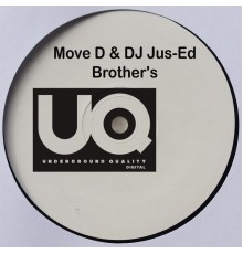 Move D - Move D & DJ Jus-Ed Brother's  (EP)