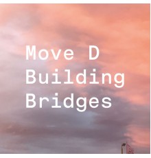 Move D - Building Bridges