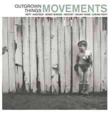 Movements - Outgrown Things