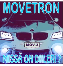 Movetron - Missä On Diileri?