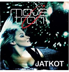 Movetron - Jatkot