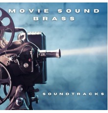 Movie Sound Brass featuring Francesco Minutello and Marco Mariussi - Soundtracks
