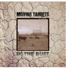 Moving Targets - In the Dust