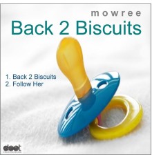 Mowree - Back 2 Biscuits