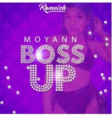 Moyann - Boss Up