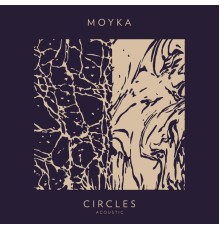 Moyka - Circles (Acoustic)