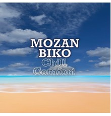 Mozan Biko - Chill Comfort