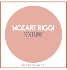 Mozart Riggi - Texture