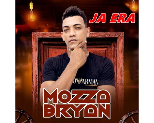 Mozza Bryan - Ja Era