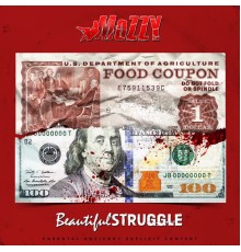 Mozzy - Beautiful Struggle